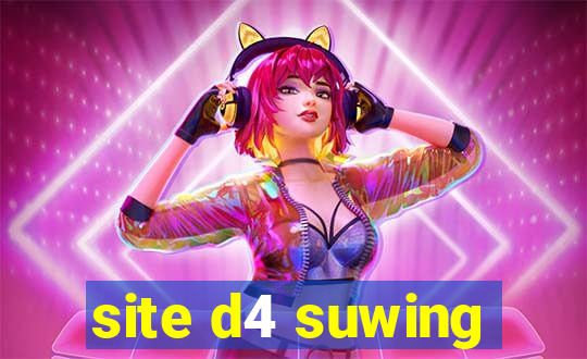 site d4 suwing